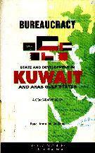 Bureacuracy: State & development in Kawait and Arab Gulf States