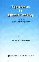 Experiences in Islamic Banking: A case Study of Islamic Bank Bangladesh