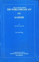 Selection from the World Broad Cast on Kashmir Vol II  By Nisar Ahmed Bajwa