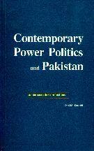 Contemporary Power Politics & Pakistan By Dr. S.M. Koreshi
