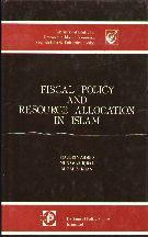 Fiscal Policy & Resource Allocation in Islam Vol.II By Ziauddin Ahmed, Munawar Iqbal & M Fahim Khan