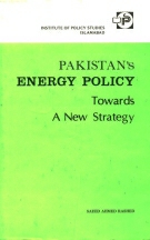 Pakistan Energy Policy Towards A New Strategy  By Saeed Ahmed Rashed